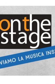 ON THE STAGE – VIVIAMO LA MUSICA